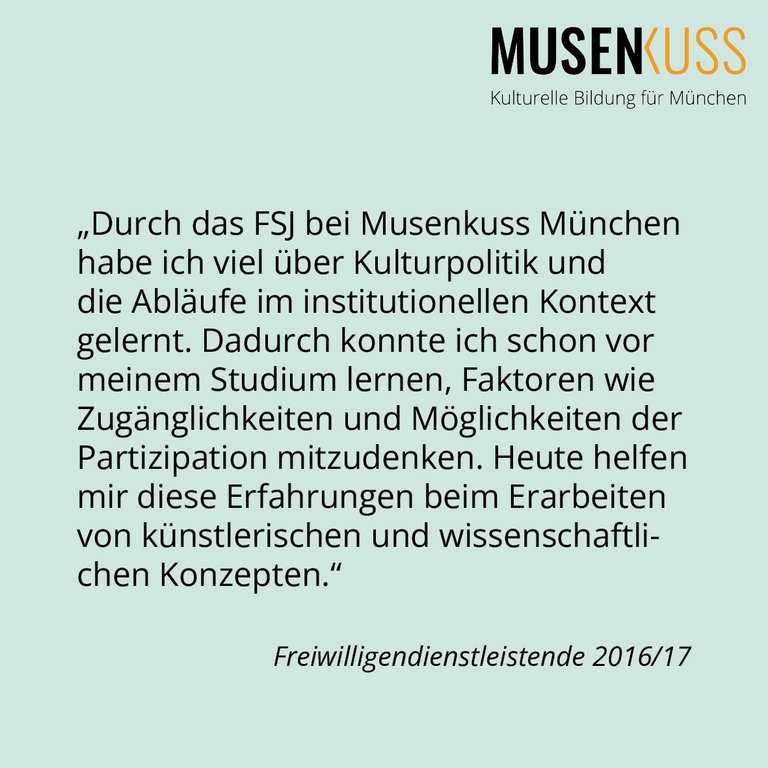 Die ehemalige Freiwilligendienstleistende von 2016/17 schildert ihre positiven Erfahrungen bei Musenkuss München.