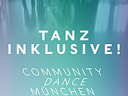 "Tanz inklusive! Community Dance München" vor lila-blauem Hintergrund
