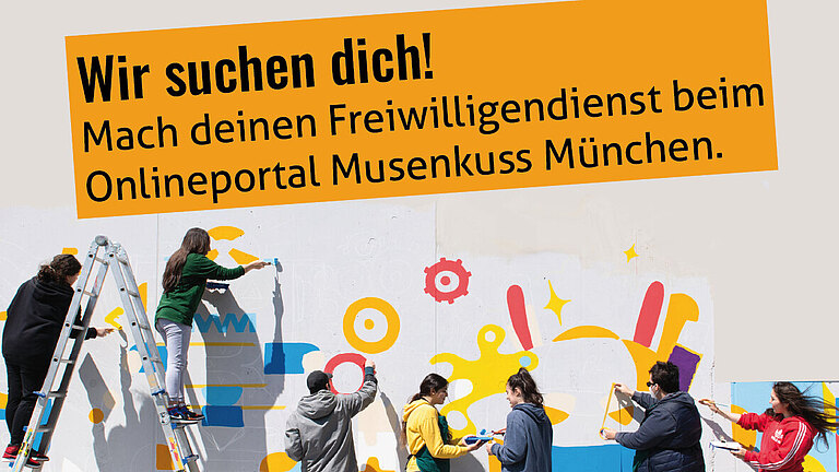 Über ein Foto von Jugendlichen, die ein Graffiti gestalten, wurde am Computer geschrieben, dass man sich für den Freiwilligendienst Kultur bei Musenkuss München melden kann.
