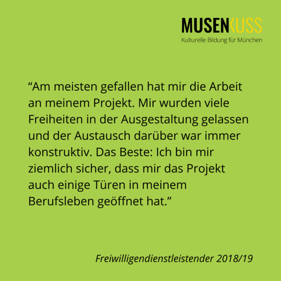 Der ehemalige Freiwilligendienstleistende von 2018/19 schildert seine positiven Erfahrungen bei Musenkuss München.