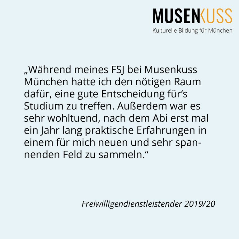 Der ehemalige Freiwilligendienstleistende von 2019/20 schildert seine positiven Erfahrungen bei Musenkuss München.