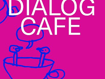 "Dialogcafé" vor magentafarbenem Hintergrund